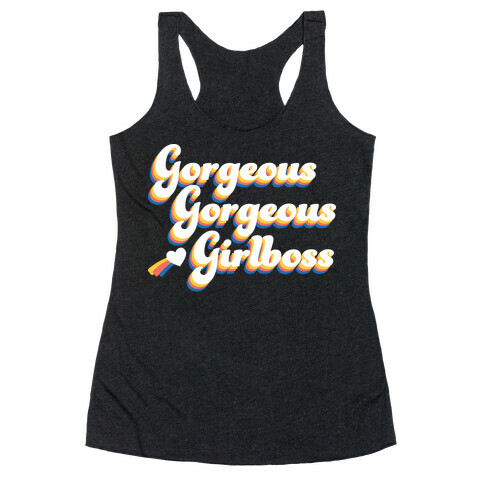 Gorgeous Gorgeous Girlboss Racerback Tank Top