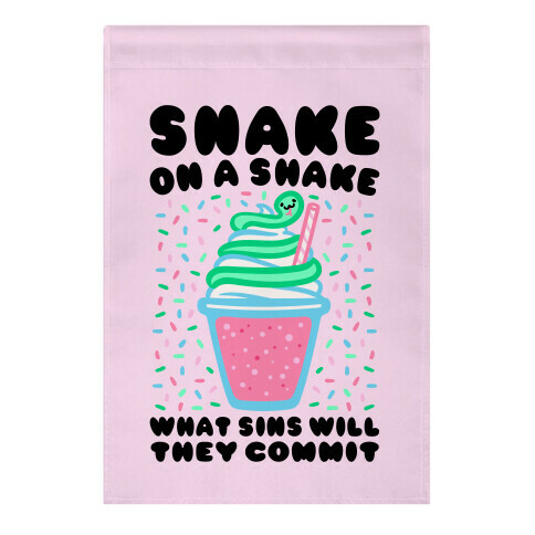 Snake On A Shake What Sins Will They Commit Garden Flag