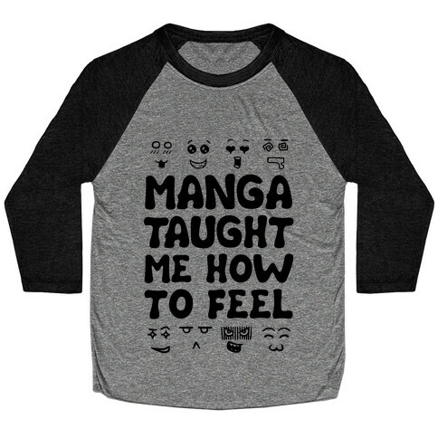 Manga Taught Me How to Feel Baseball Tee