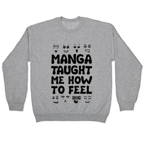 Manga Taught Me How to Feel Pullover