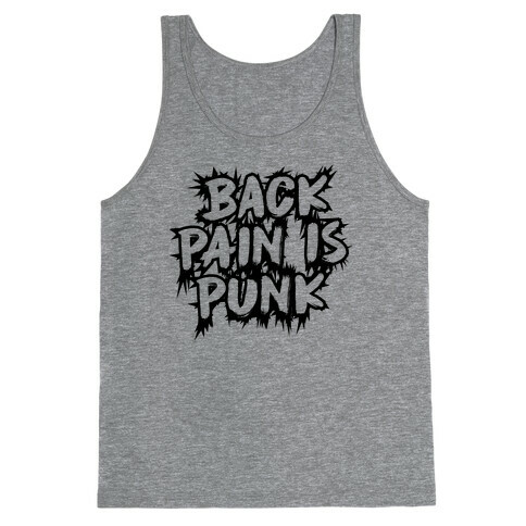 Back Pain Is Punk Tank Top