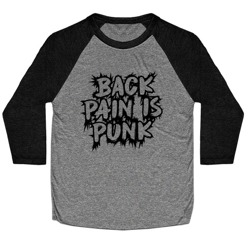 Back Pain Is Punk Baseball Tee