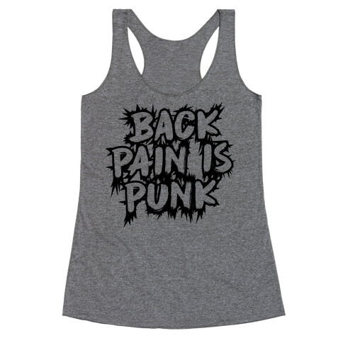 Back Pain Is Punk Racerback Tank Top