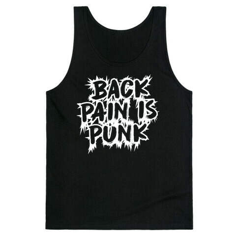 Back Pain Is Punk Tank Top