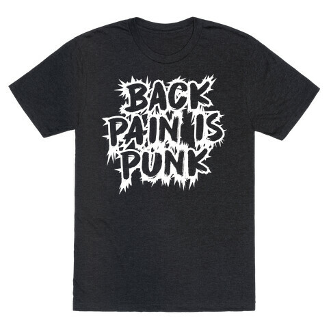 Back Pain Is Punk T-Shirt