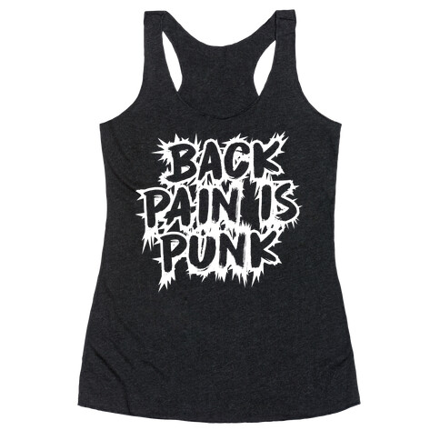 Back Pain Is Punk Racerback Tank Top