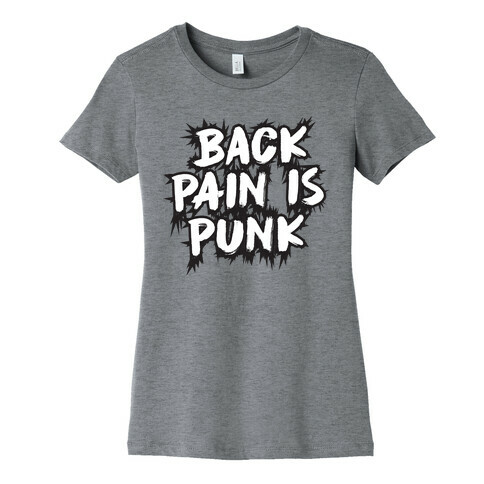 Back Pain Is Punk Womens T-Shirt