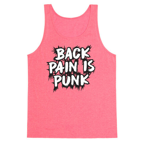 Back Pain Is Punk Tank Top