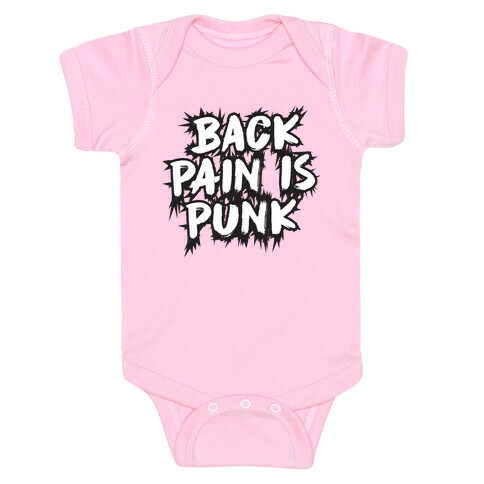 Back Pain Is Punk Baby One-Piece