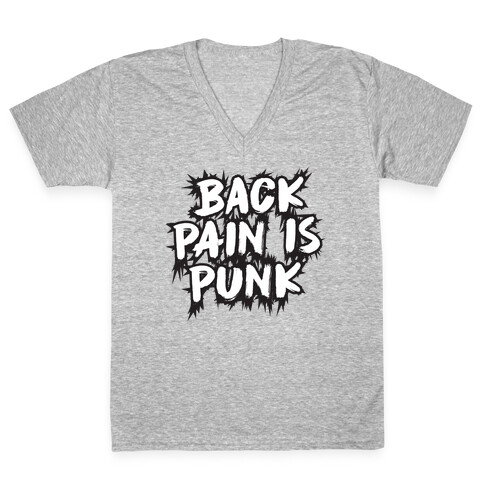 Back Pain Is Punk V-Neck Tee Shirt