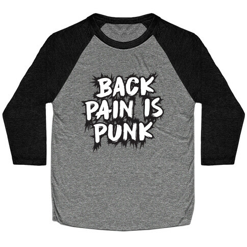 Back Pain Is Punk Baseball Tee