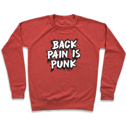 Back Pain Is Punk Pullover