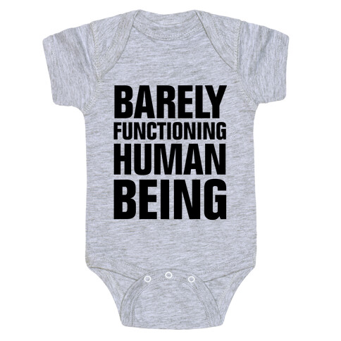 Barely Functioning Human Being Baby One-Piece