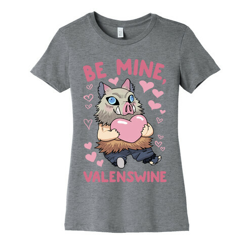 Be Mine, Valenswine Womens T-Shirt