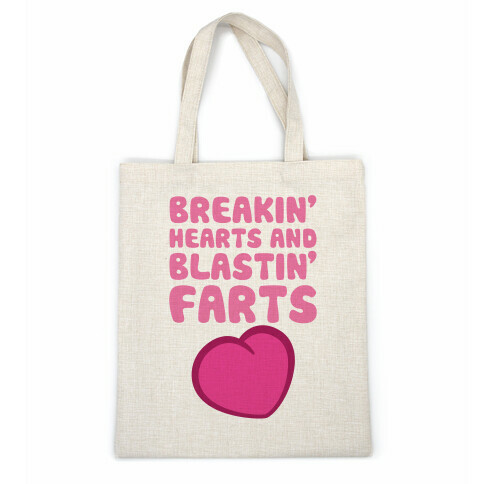 Breakin' Hearts And Blastin' Farts Casual Tote