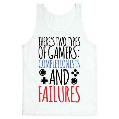 There's Two Types Of Gamers.... Tank Top