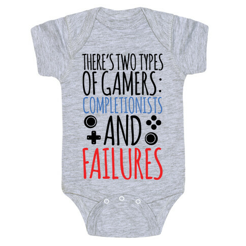 There's Two Types Of Gamers.... Baby One-Piece