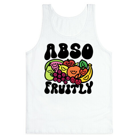 Absofruitly  Tank Top