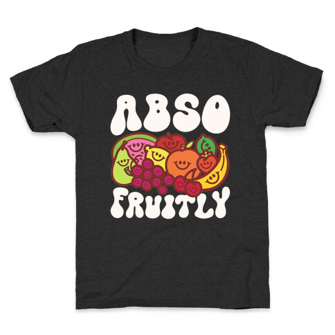 Absofruitly  Kids T-Shirt