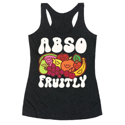 Absofruitly  Racerback Tank Top
