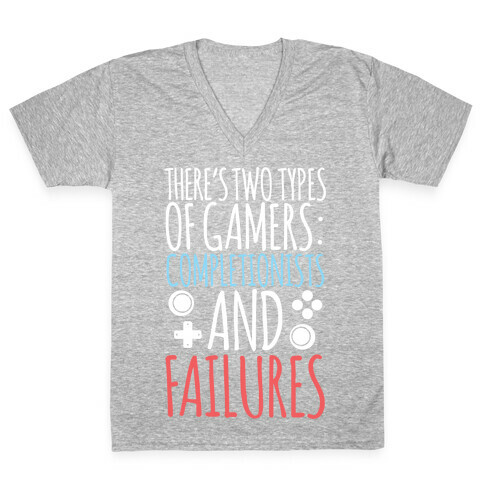 There's Two Types Of Gamers.... V-Neck Tee Shirt