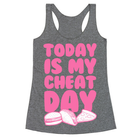 Today is my Cheat Day (Pink) Racerback Tank Top