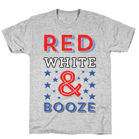 Red White & Booze T-Shirt