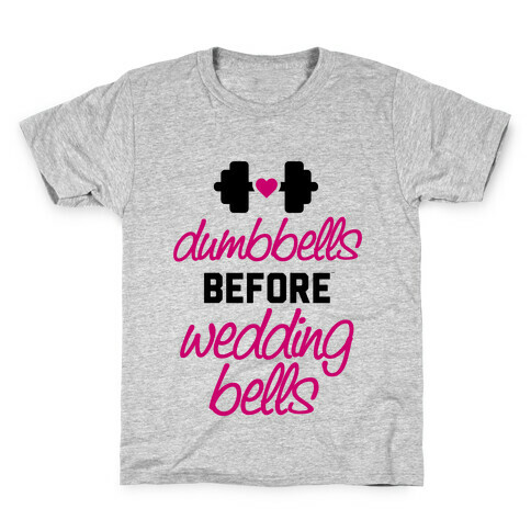 Dumbbells Before Wedding Bells Kids T-Shirt