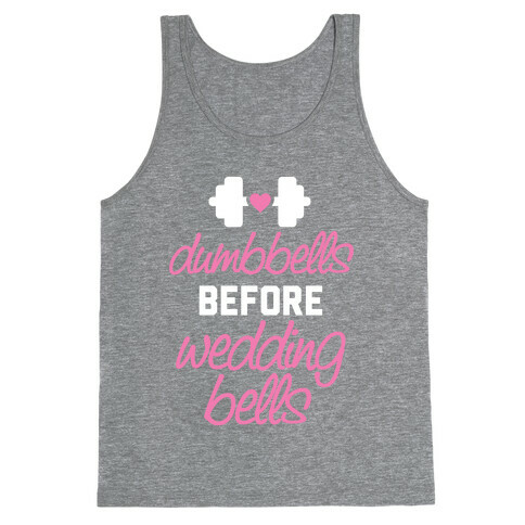 Dumbbells Before Wedding Bells Tank Top