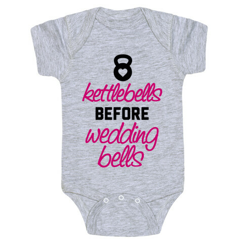 Kettlebells Before Wedding Bells Baby One-Piece
