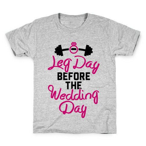 Leg Day Before The Wedding Day Kids T-Shirt