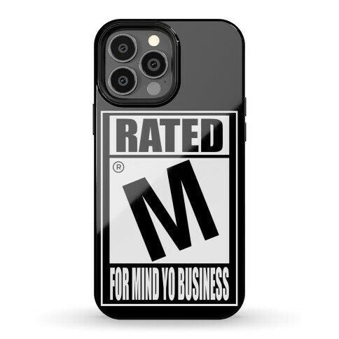 Rated M For Mind Yo Business Parody Phone Case