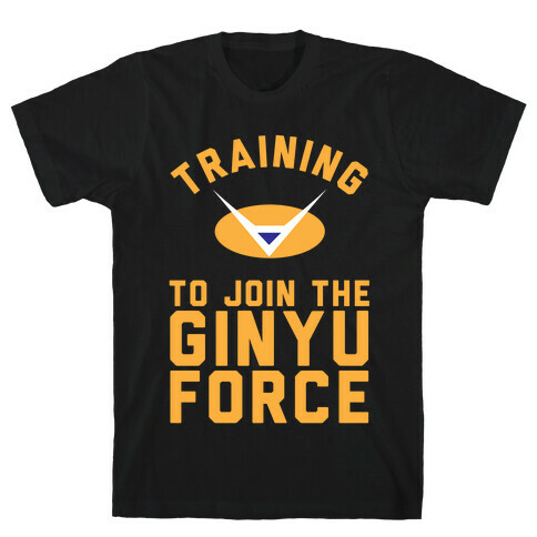 Training To Join The GInyu Force T-Shirt