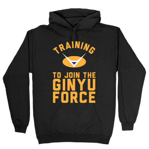 Training To Join The GInyu Force Hooded Sweatshirt