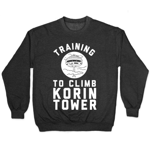 Training To Climb Korin Tower Pullover