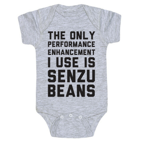 The Only Performance Enhancement I use Is Senzu Beans Baby One-Piece