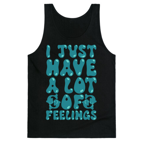 I Just Have A Lot of Feelings Pisces Tank Top