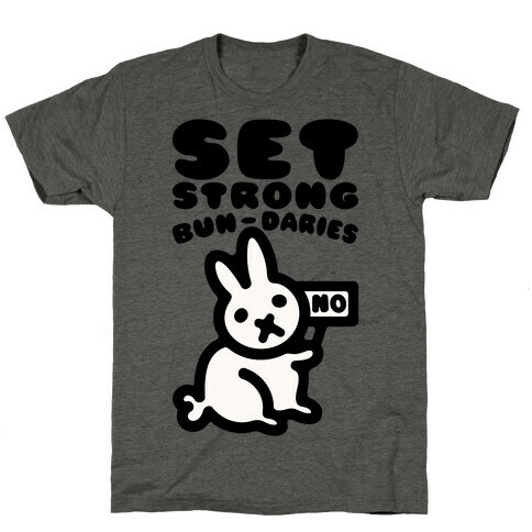 Set Strong Bun-daries  T-Shirt