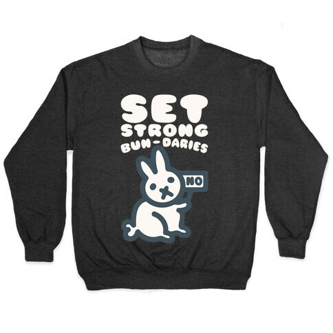 Set Strong Bun-daries  Pullover