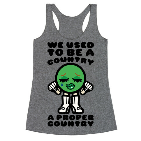 We Used To Be A Country A Proper Country Racerback Tank Top