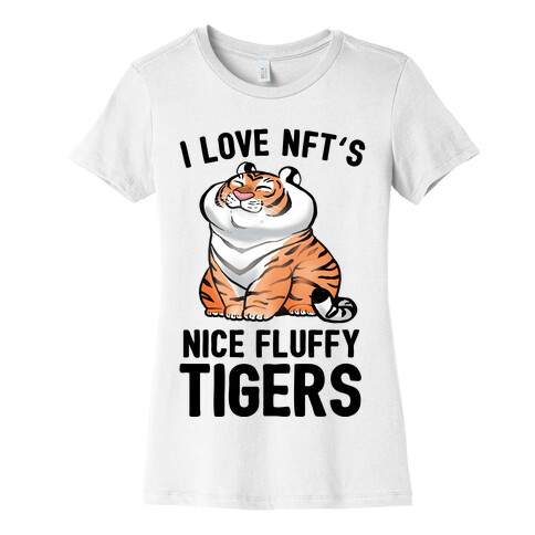 I Love NFT's (Nice Fluffy Tigers) Womens T-Shirt