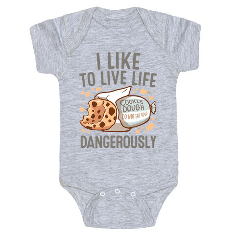 I Like To Live Life Dangerously Baby One-Piece