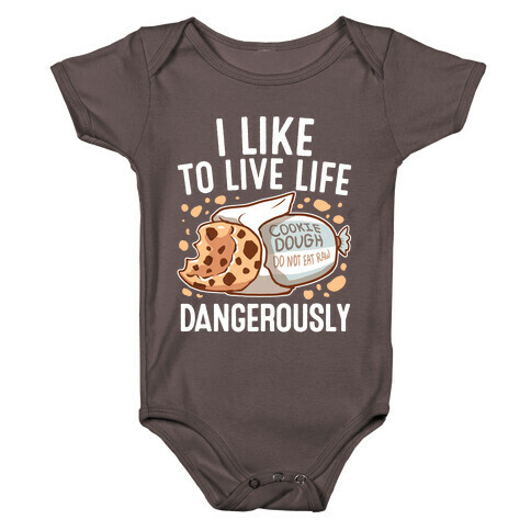 I Like To Live Life Dangerously Baby One-Piece