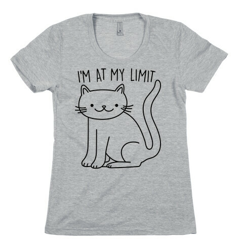 I'm At My Limit Kitten Womens T-Shirt