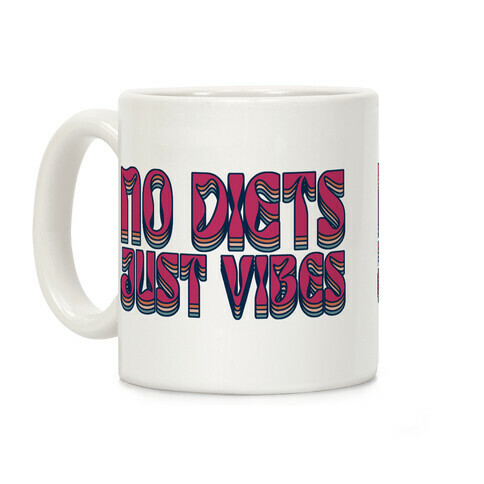 No Diets Just Vibes Coffee Mug