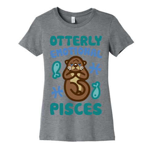 Otterly Emotional Pisces  Womens T-Shirt