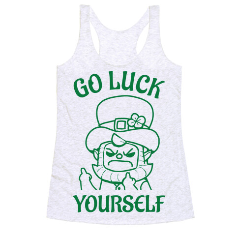 Go Luck Yourself Racerback Tank Top