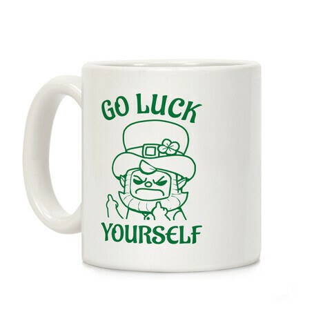 Go Luck Yourself Coffee Mug