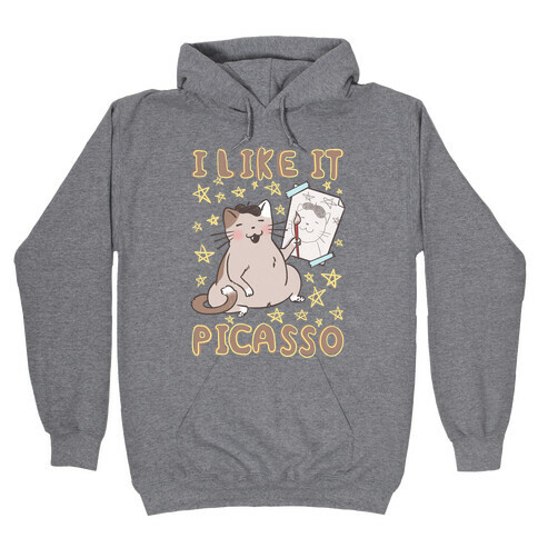 I Like It Picasso Cat Parody Hooded Sweatshirt