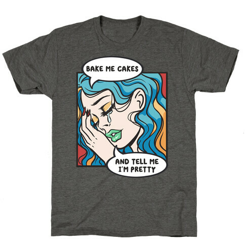 Bake Me Cakes And Tell Me I'm Pretty Comic Girl T-Shirt